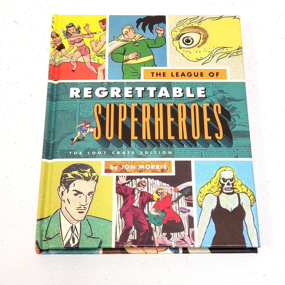 The League of Regrettable Superheroes Hardcover Lootcrate Book